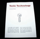 Tesla Technology Book (Lost Inventions, Radio, Coils and True Wireless)